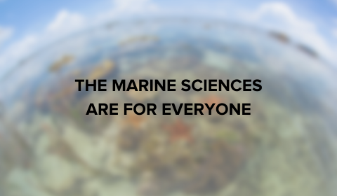 The marine sciences are for everyone