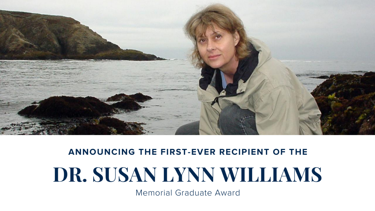 Announcing the first-ever recipient of the Dr. Susan Lynn Williams Memorial Graduate Award